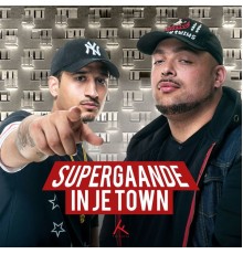 Supergaande - In Je Town