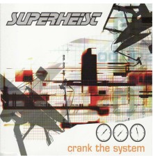 Superheist - Crank The System