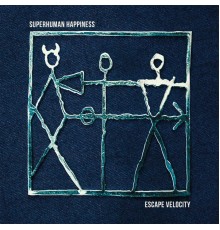 Superhuman Happiness - Escape Velocity