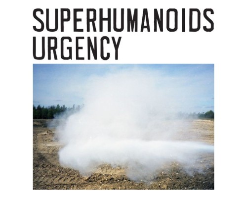 Superhumanoids - Urgency