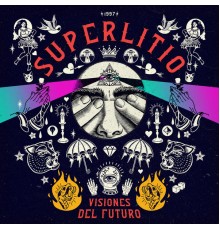 Superlitio - Visiones del Futuro