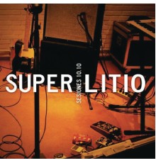 Superlitio - Sesiones 10.10  (En Vivo)