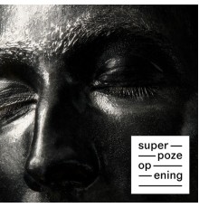 Superpoze - Opening