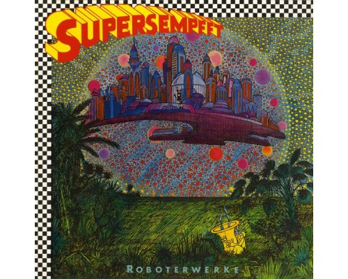 Supersempfft - Roboterwerke