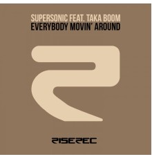 Supersonic - Everybody Movin' Around