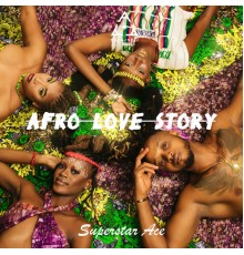 Superstar Ace - Afro Love Story