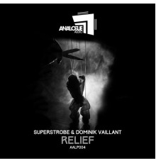 Superstrobe & Dominik Vaillant - Relief