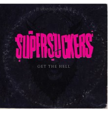 Supersuckers - Get the Hell