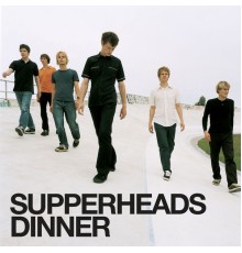 Supperheads - Dinner