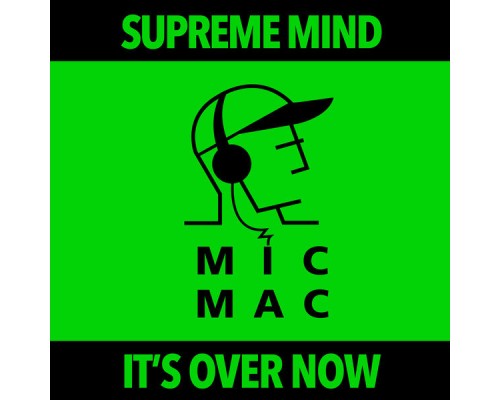 Supreme Mind - It's over Now