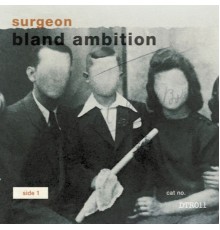 Surgeon - Bland Ambition