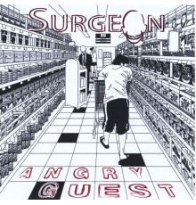 Surgeon - Angry Guest