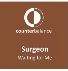 Surgeon - Waiting for Me