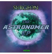 Surgeon - The Astronomer EP