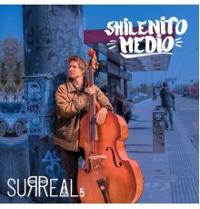 Surreal - Shilenito Medio