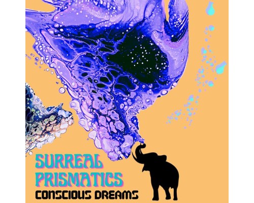 Surreal Prismatics - Conscious Dreams