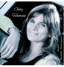 Susan Busatti Giangano - Only Human