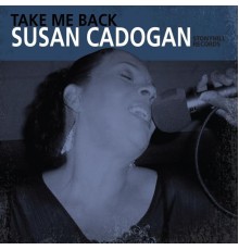 Susan Cadogan - Take Me Back