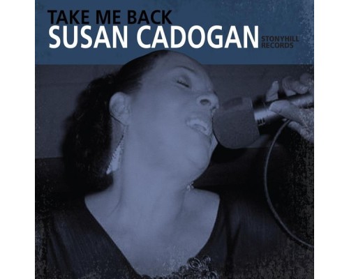 Susan Cadogan - Take Me Back