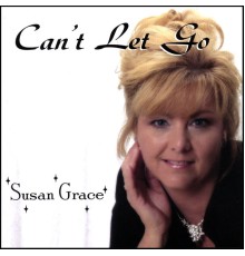 Susan Grace - Can't Let Go