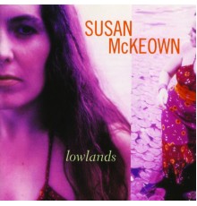 Susan McKeown - Lowlands