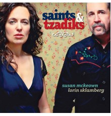 Susan McKeown, Lorin Sklamberg - Saints & Tzadiks (Susan McKeown, Lorin Sklamberg)