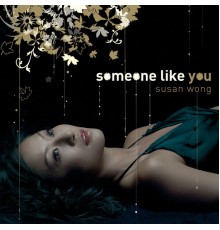 Susan Wong - Someone Like You