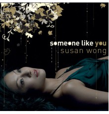 Susan Wong - Someone Like You
