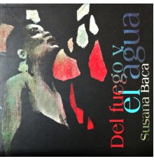 Susana Baca - Del Fuego y el Agua