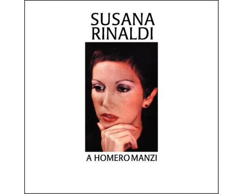 Susana Rinaldi - A Homero Manzi