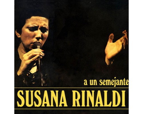 Susana Rinaldi - A un Semejante