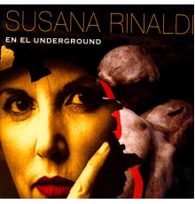 Susana Rinaldi - En El Underground