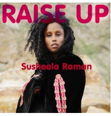 Susheela Raman - Raise Up