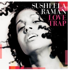 Susheela Raman - Love Trap