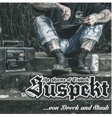 Suspekt - Von Dreck und Staub