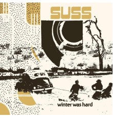 Suss - Winter Was Hard