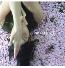 Sussan Deyhim - City of Leaves
