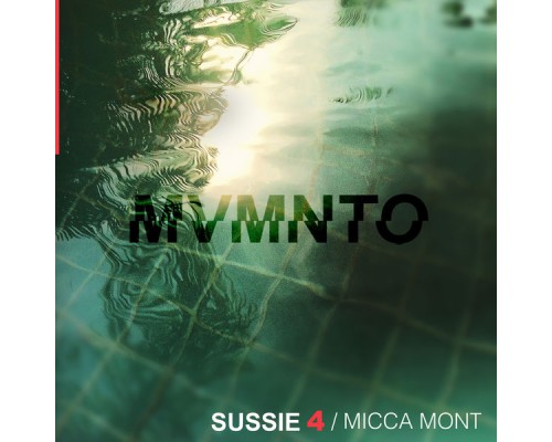 Sussie 4 & Micca Mont - Mvmnto