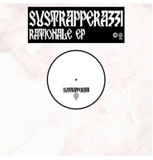 Sustrapperazzi - Rationale EP