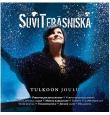 Suvi Teräsniska - Tulkoon joulu