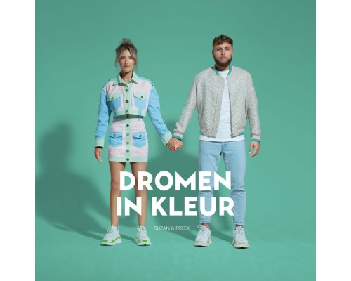 Suzan & Freek - Dromen In Kleur