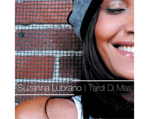 Suzanna Lubrano - Tardi di Mas