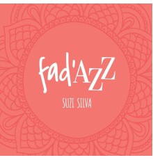 Suzi Silva - Fad'azz (Original Mix)