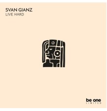 Svan Gianz - Live Hard