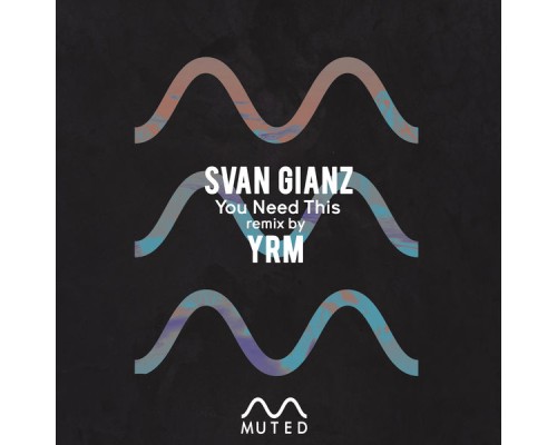 Svan Gianz - You Need This