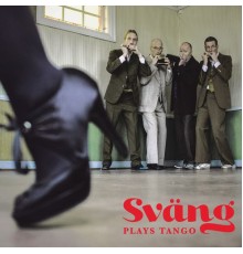 Sväng - Sväng Plays Tango