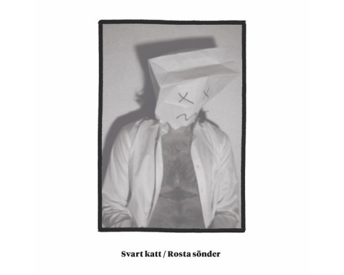 Svart Katt - Rosta sönder