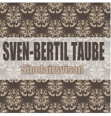 Sven-Bertil Taube - Sinclairsvisan