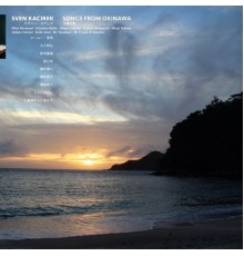 Sven Kacirek - Songs From Okinawa