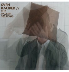 Sven Kacirek - The Palmin Sessions